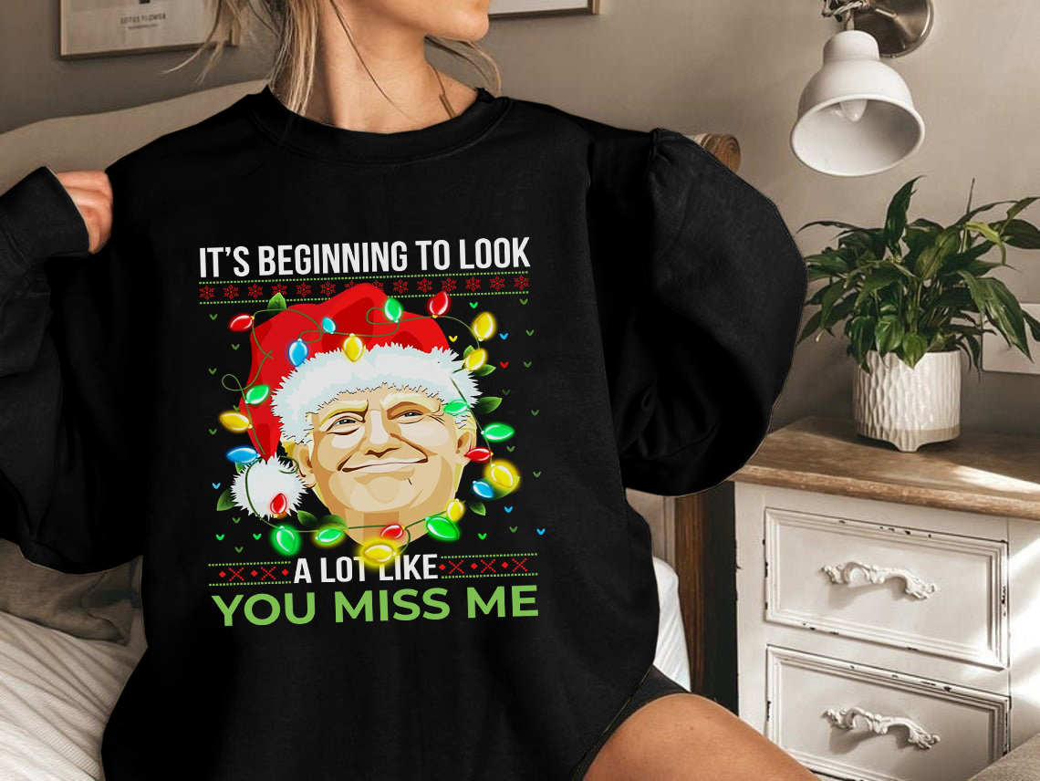 Look Like You Miss Me Ugly Sweatshirt