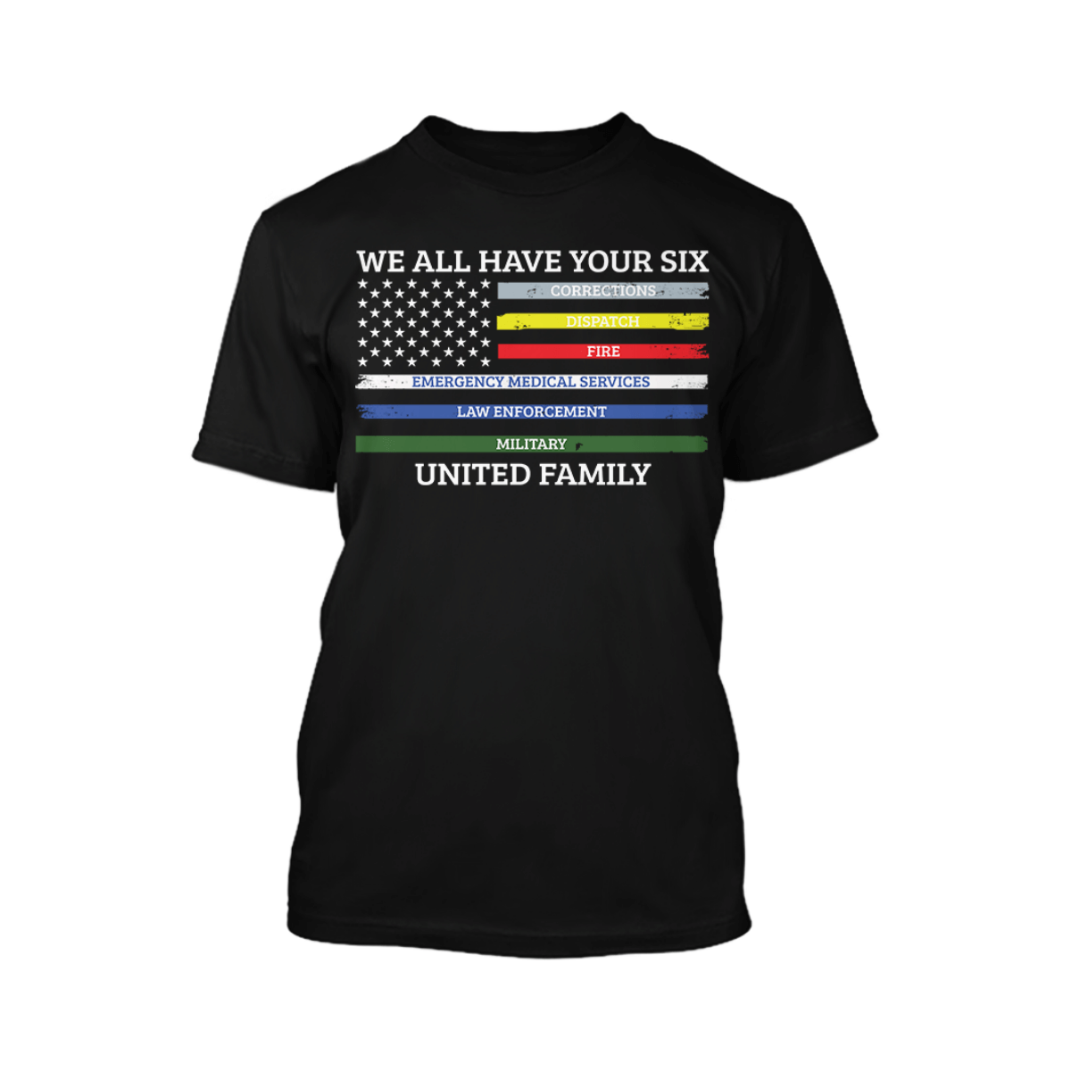We All Have Your Six United Family - Mens Shirt
