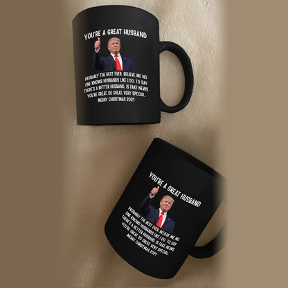 You're A Great Husband - Trump Christmas 11 oz. Black Mug