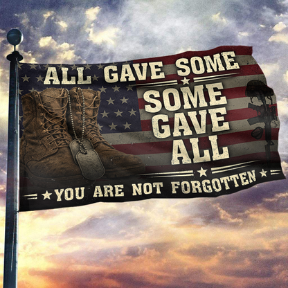 All Gave Some - You Are Not Forgotten Flag