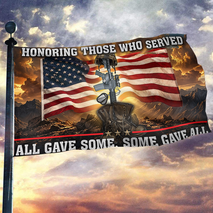 Honoring Those Who Served - All Gave Some Flag