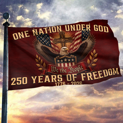 One Nation Under God 250 Years of Freedom Flag