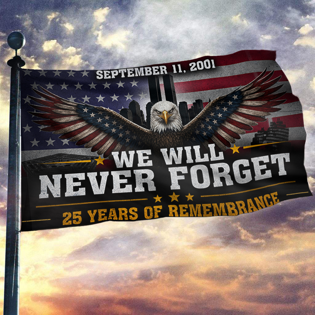 We Will Never Forget 25 Years Of Remembrance Flag
