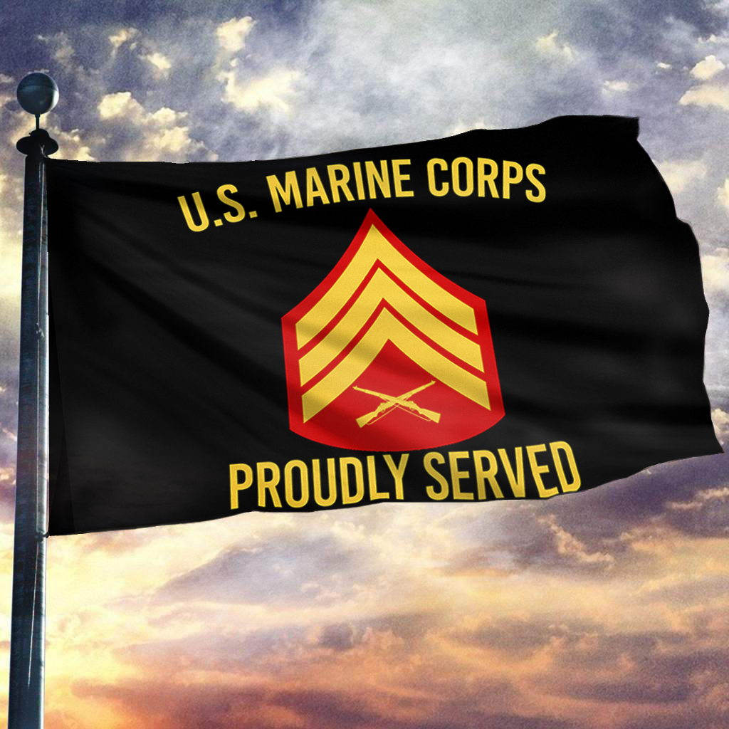 U.S. Marine Corps Proudly Served - Sergeant Flag