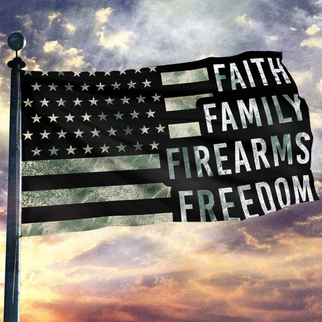 Faith Family Firearms Freedom Flag
