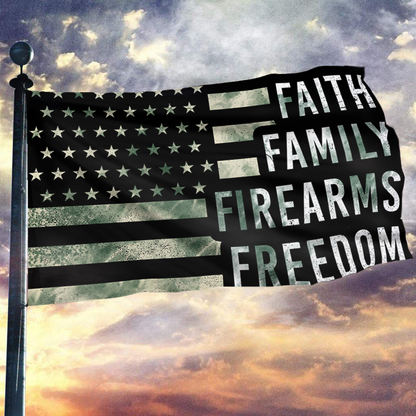 Faith Family Firearms Freedom Flag