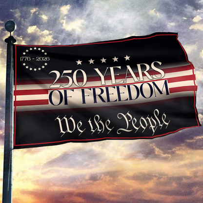 250 Years of Freedom - We the People American Patriotic Flag