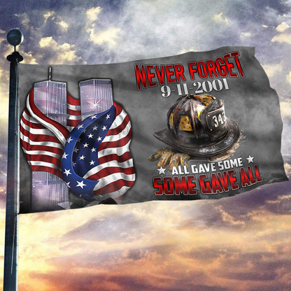 Never Forget - 9-11-2001 Some Gave All Flag