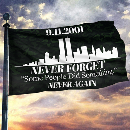 Never Forget - Some People Did Something (Camo) Flag