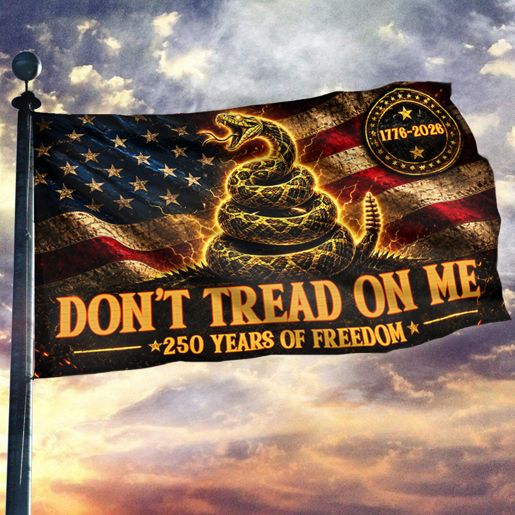 Don't Tread on Me 250 Years of Freedom Flag