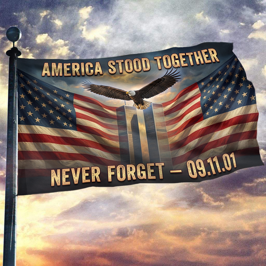 America Stood Together - Never Forget Flag