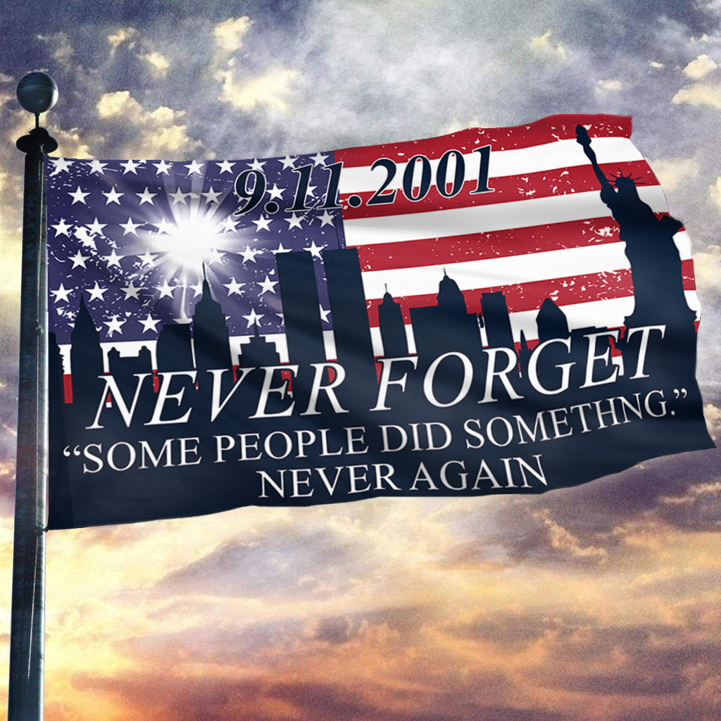 Never Forget - Some People Did Something USA Flag