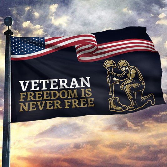 Veteran Freedom Is Never Free Flag
