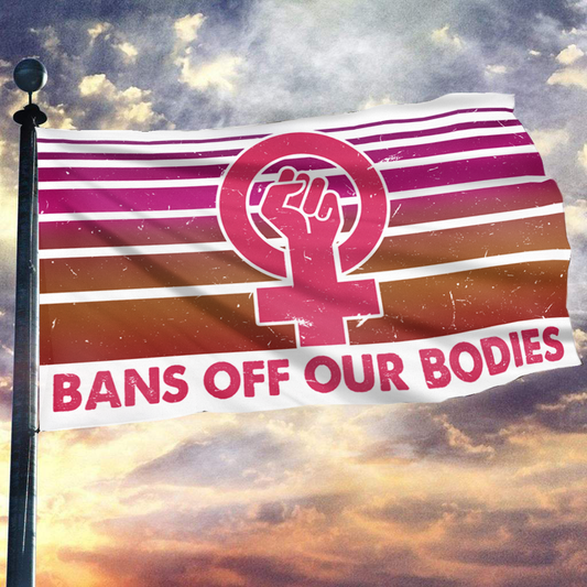 Bans Off Our Bodies Flag