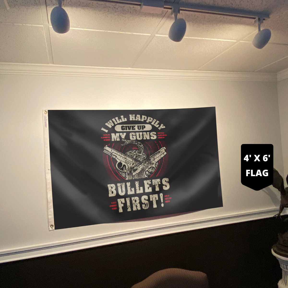 Give Up My Guns, Bullets First 2nd Amendment Flag