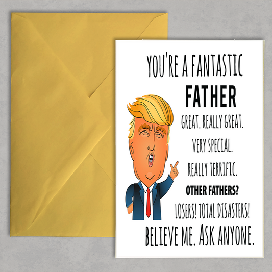 Trump Father's Day Card - You're A Fantastic Father