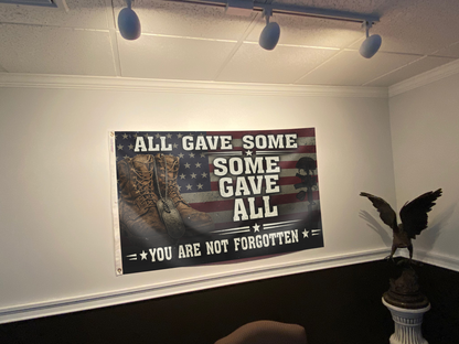 All Gave Some - You Are Not Forgotten Flag