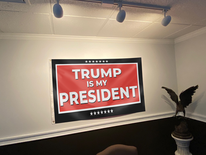 TRUMP Is My President Red Flag