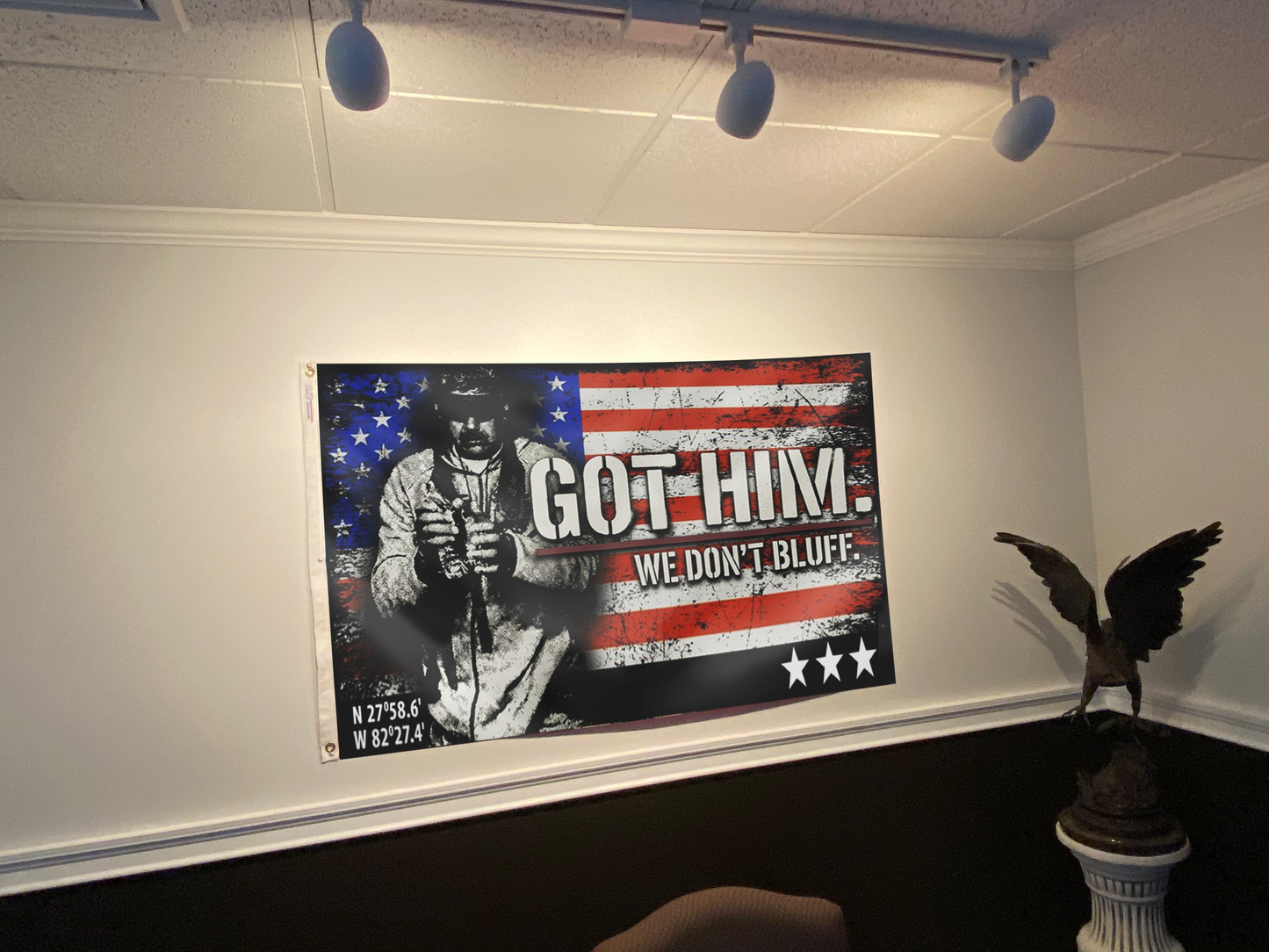 Got Him. We Don’t Bluff – Tactical Statement USA Flag
