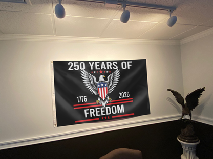 250 Years of Freedom 1776 - 2026 Flag