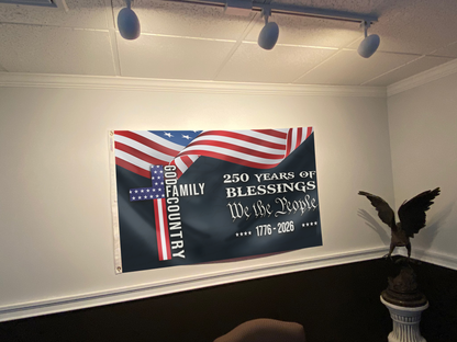 250 Years of American Blessings - Patriotic Faith & Family Flag