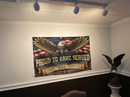 Proud to have Served - Duty Honor Country Flag