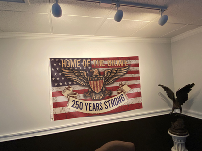 250 Years Strong: Home of the Brave Flag