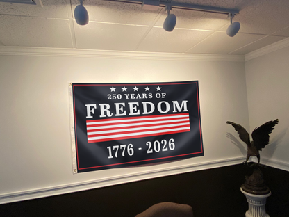 Stars, Stripes & 250 Years of Freedom Flag