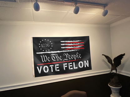 We The People Vote Felon Flag