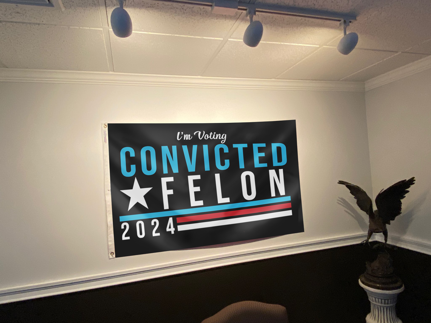 I'm Voting Convicted Felon Flag