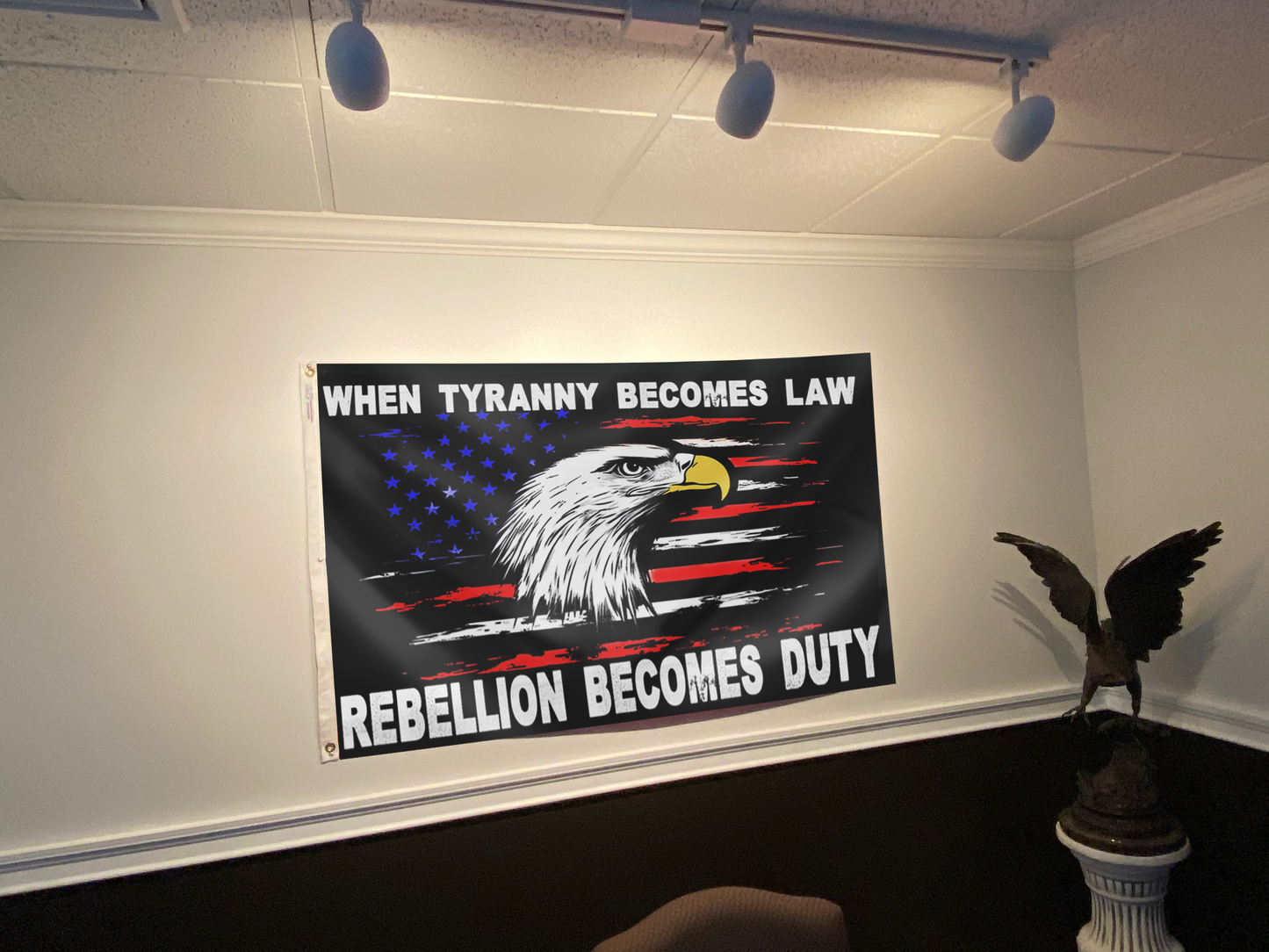 When Tyranny Becomes Law Eagle Flag
