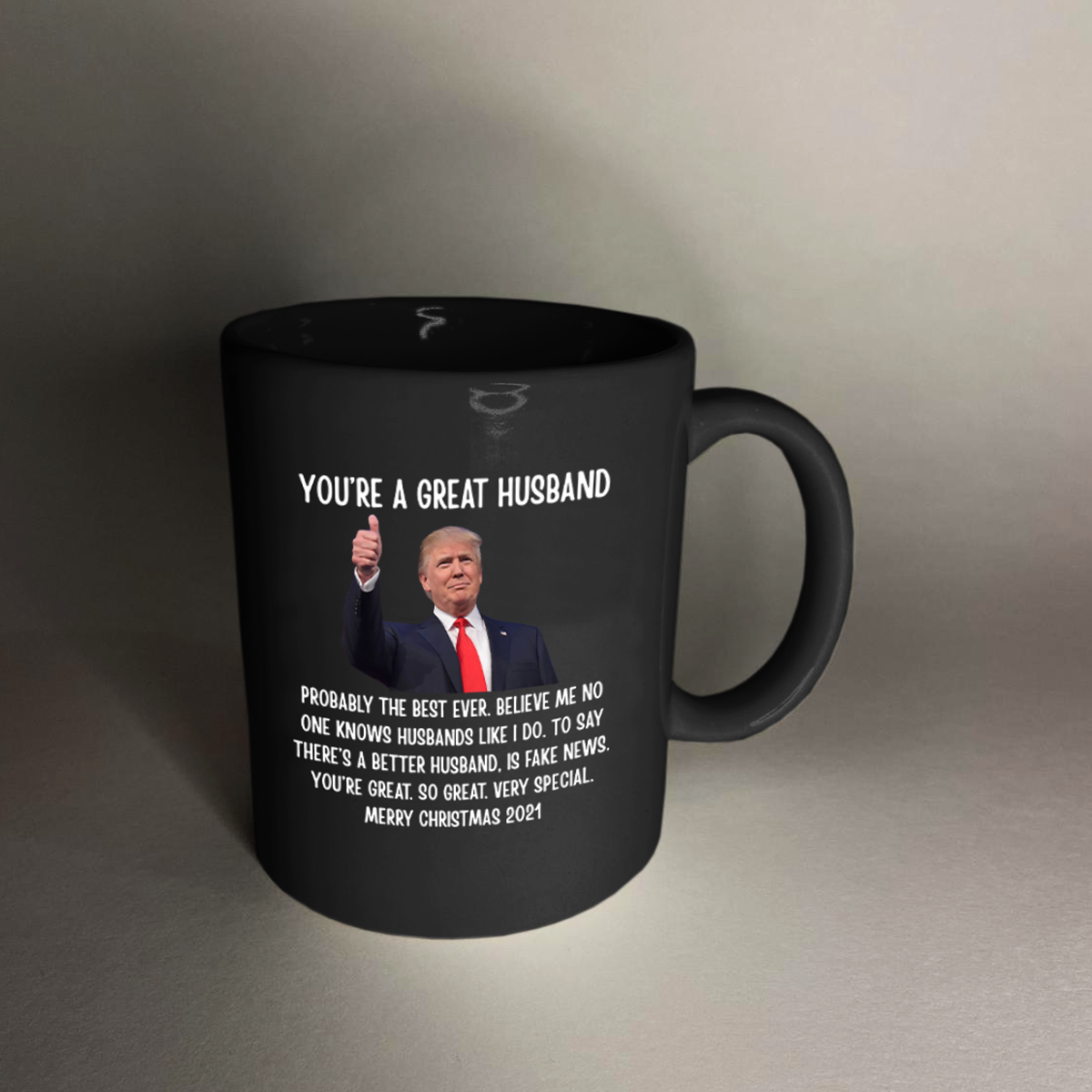 You're A Great Husband - Trump Christmas 11 oz. Black Mug
