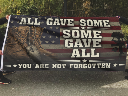 All Gave Some - You Are Not Forgotten Flag