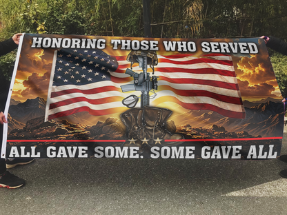 Honoring Those Who Served - All Gave Some Flag