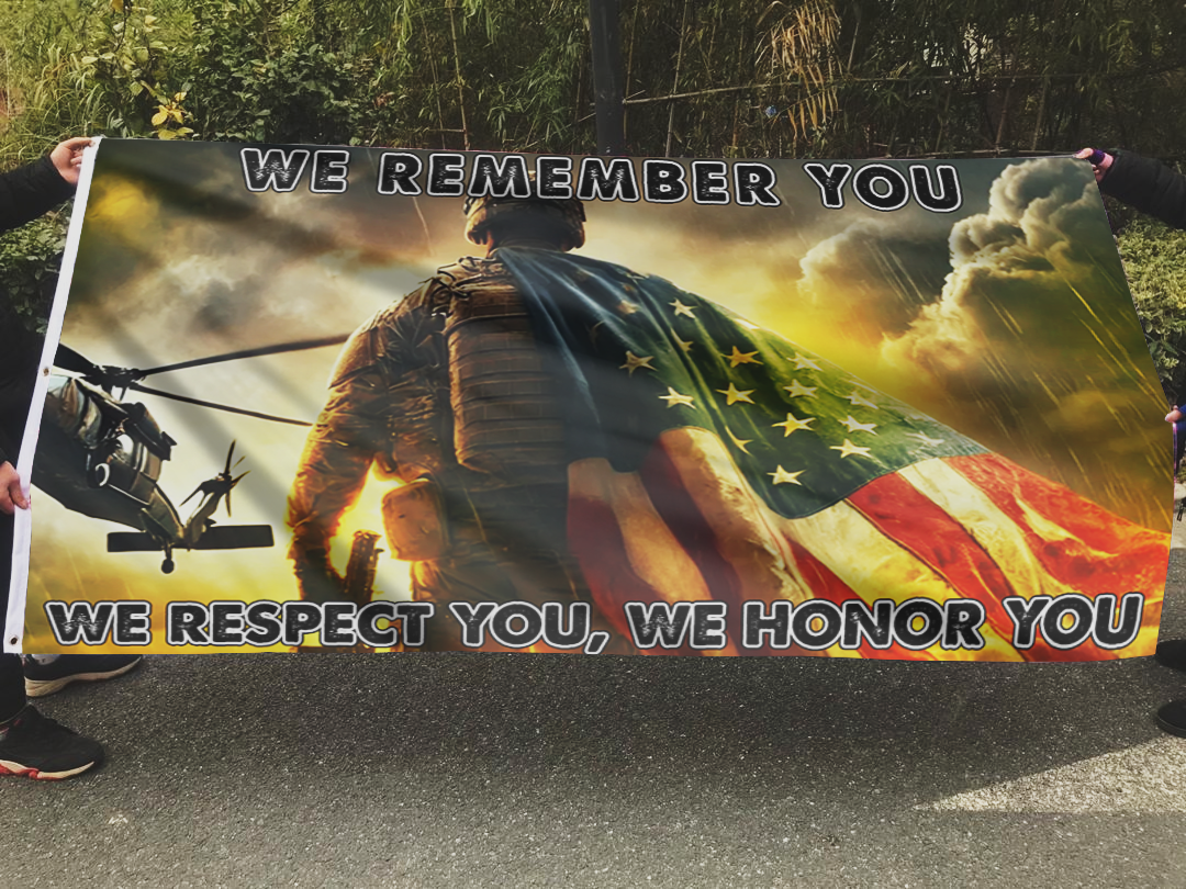 We Respect, We Honor You Flag