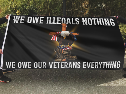 We Owe Our Veterans Everything Flag