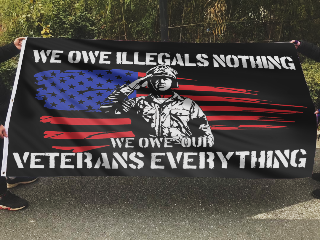 We Owe Our Veterans Everything Flag