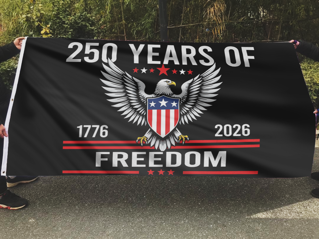 250 Years of Freedom 1776 - 2026 Flag