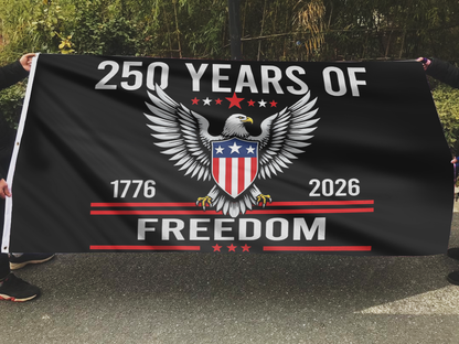 250 Years of Freedom 1776 - 2026 Flag