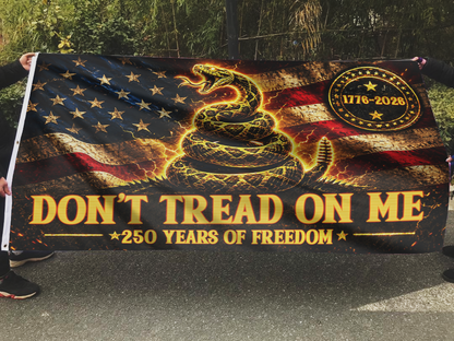 Don't Tread on Me 250 Years of Freedom Flag