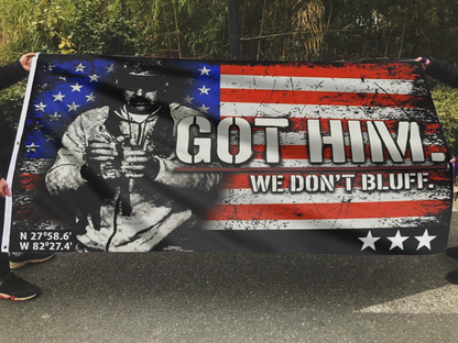 Got Him. We Don’t Bluff – Tactical Statement USA Flag