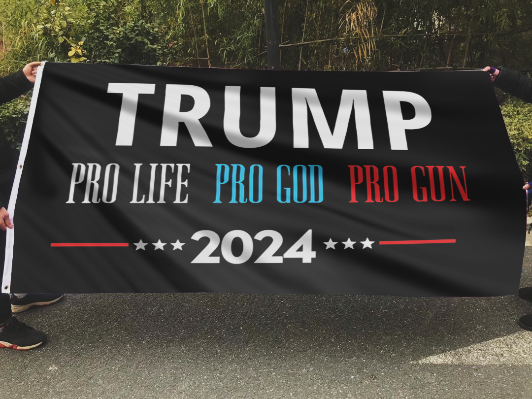 Trump Pro Life Pro God Pro Gun Flag