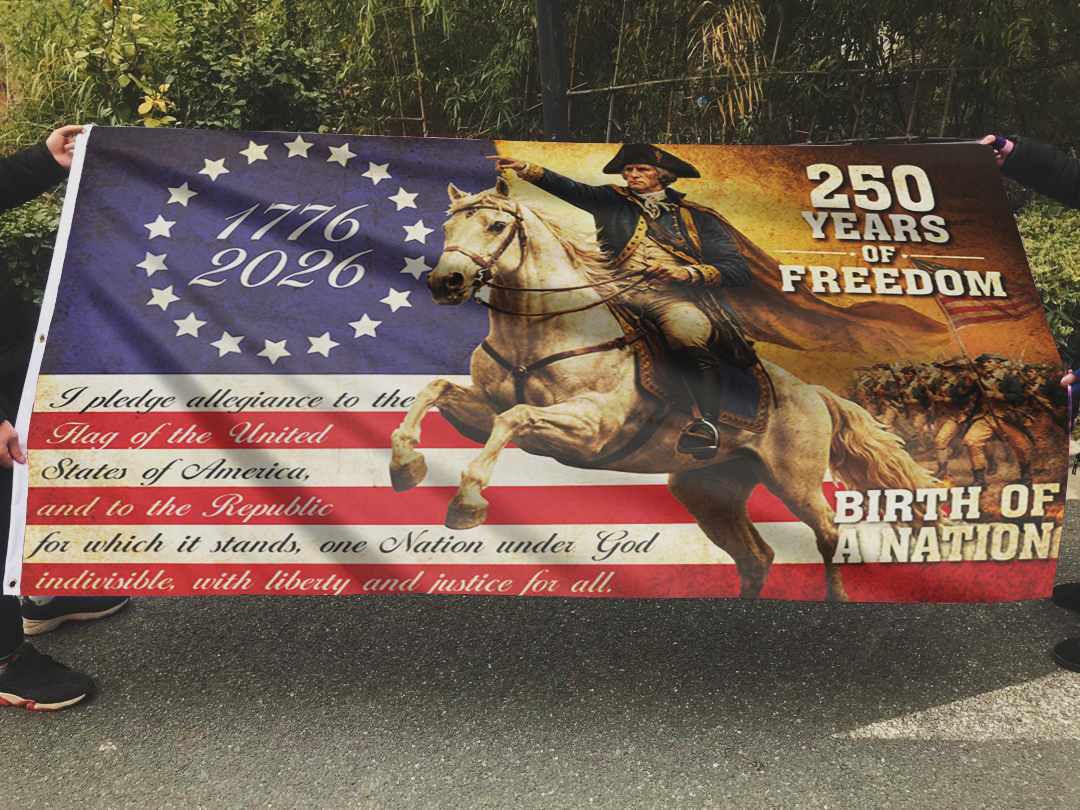 250 Years of Freedom - Birth of a Nation Flag