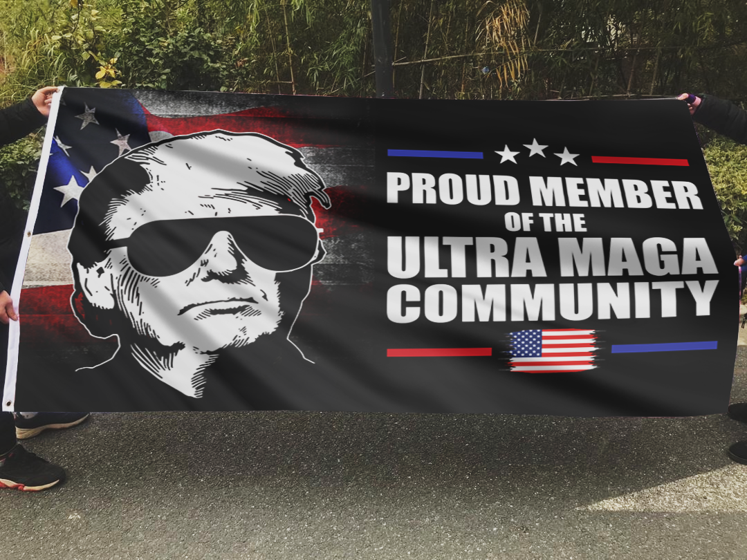 Proud Member Of ULTRA MAGA Community Flag