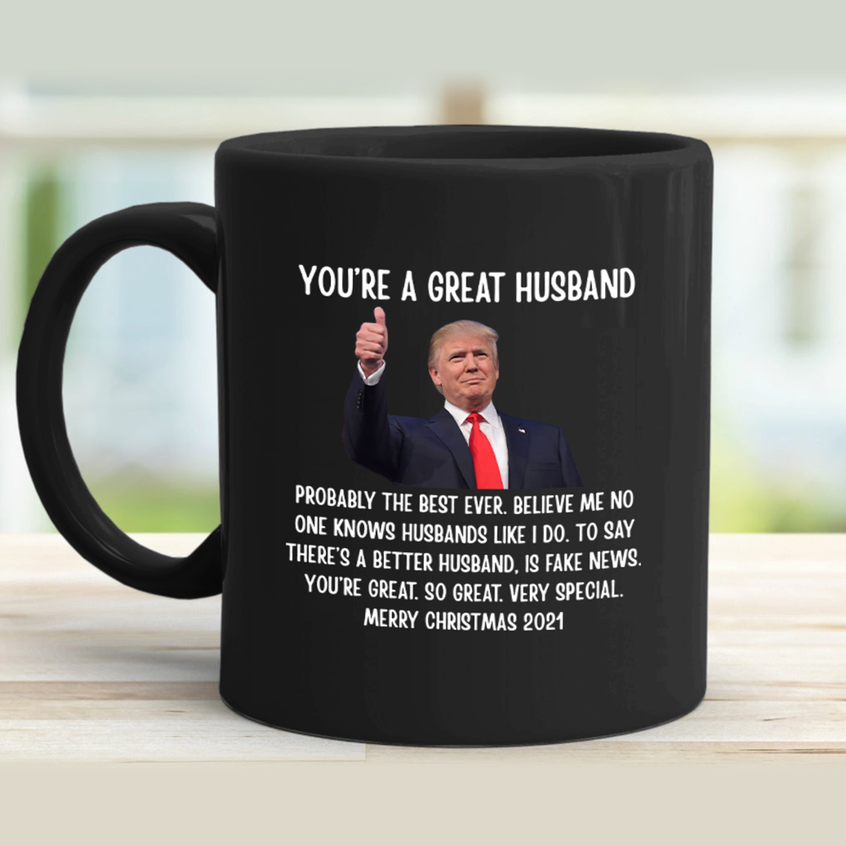 You're A Great Husband - Trump Christmas 11 oz. Black Mug