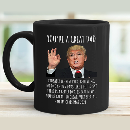 You're A Great Dad - Christmas 11 oz. Black Mug