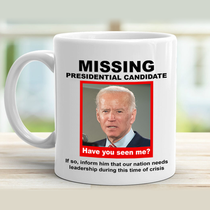 Missing Presidential Candidate 11 oz. White Mug