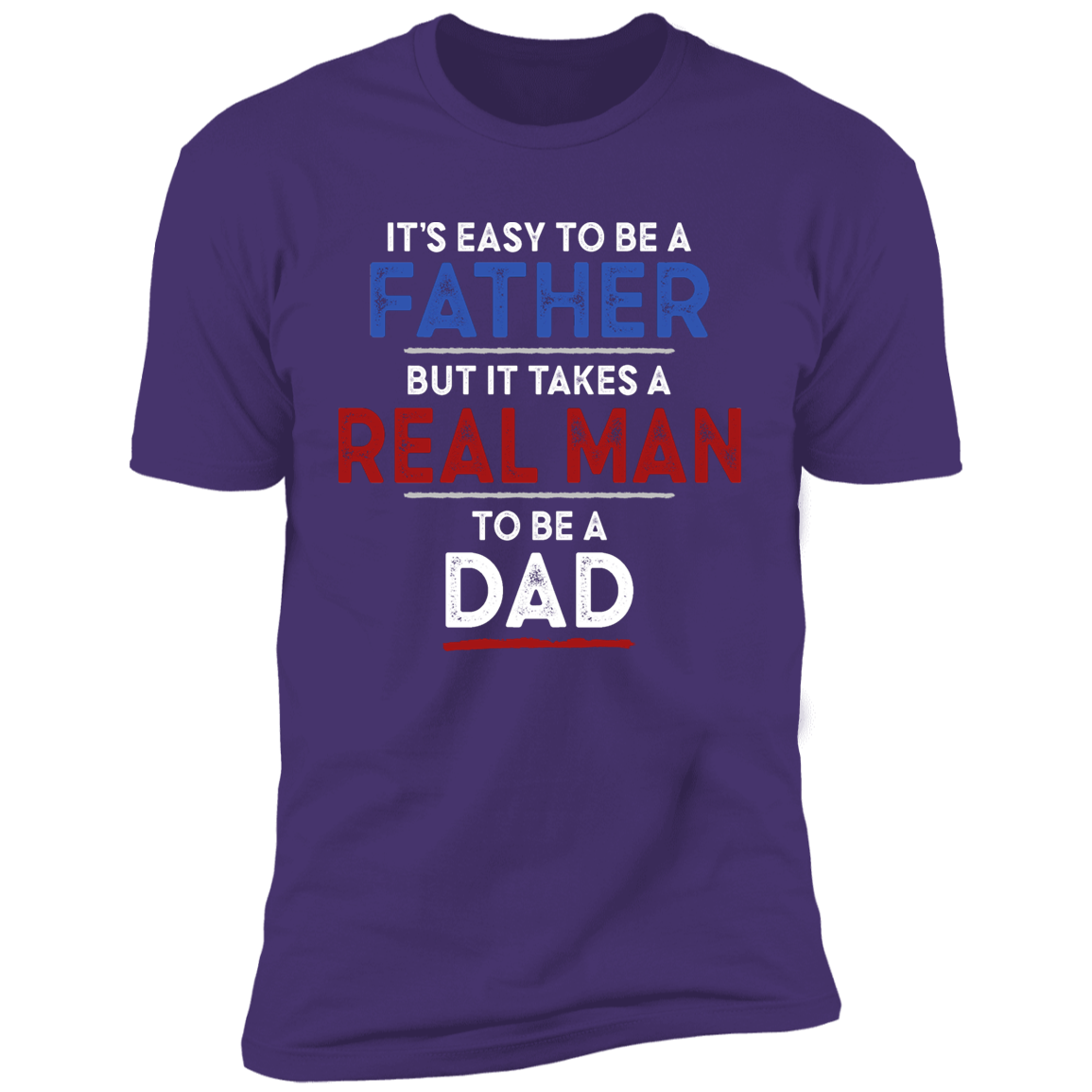 It's Easy To Be A Father T-shirt