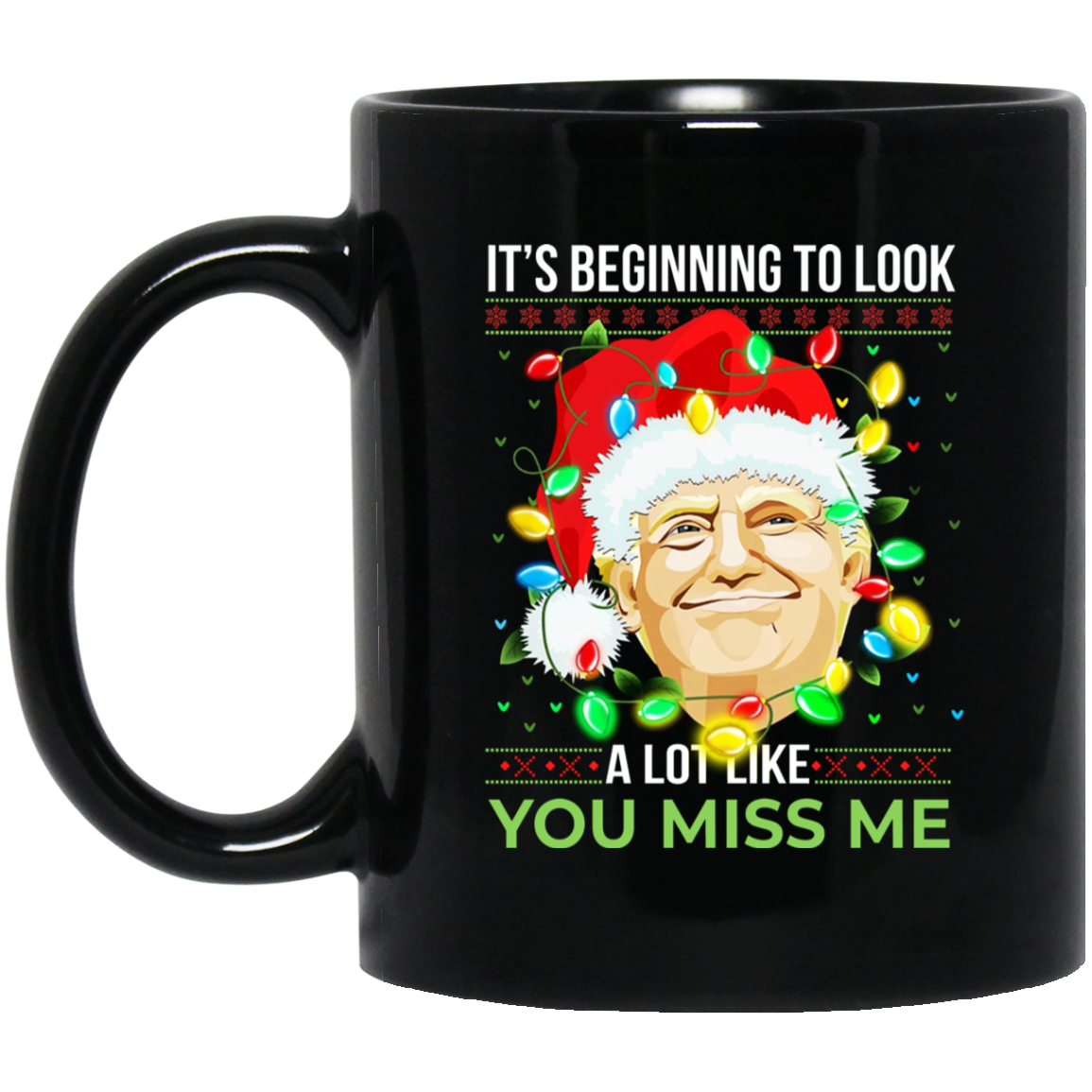 Looks Like You Miss Me11 oz. Black Mug
