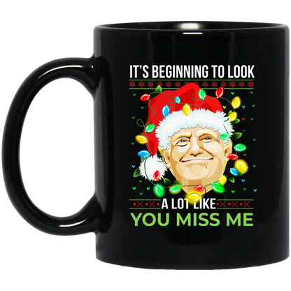 Looks Like You Miss Me11 oz. Black Mug
